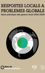 Respostes Locals a Problemes Globals. Bones pràctiques dels governs locals 2025-2026