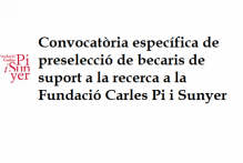Convocatòria específica de preselecció de becaris de suport a la recerca a la Fundació Carles Pi i Sunyer